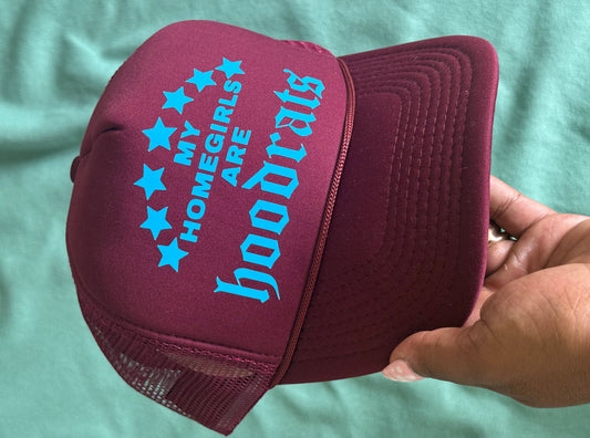 My Homegirls Are Hoodrats Trucker Hat